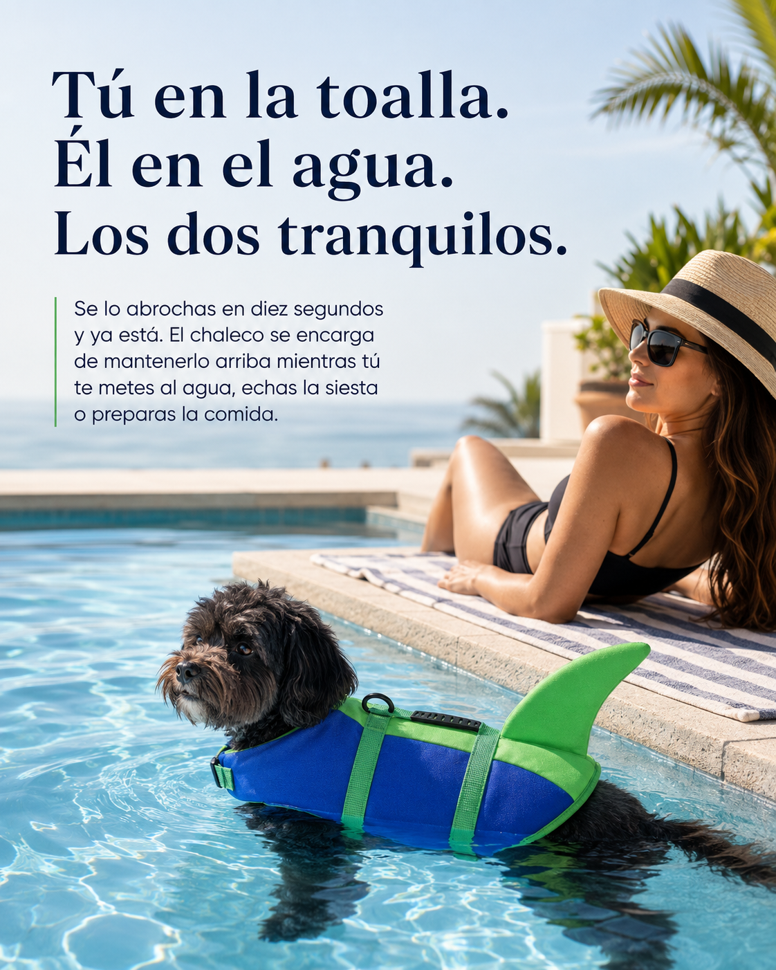 Tú en la toalla. Él en el agua. Los dos tranquilos.